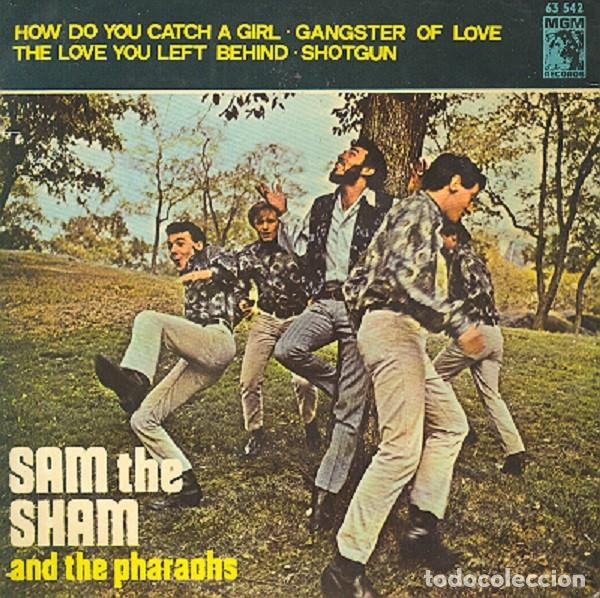 Discos de vinilo: Sam The Sham y los Faraones &ndash; How do you catch a girl; Shotgun; Gangster of love+1- MGM 63542 &ndash; 1967