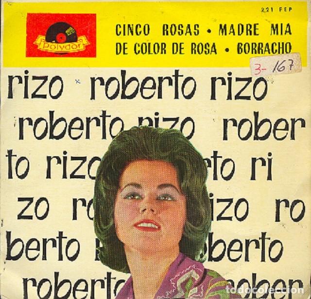 Discos de vinilo: Roberto Rizo &ndash; Cinco rosas; Madre m&iacute;a; Borracho + 1 &ndash; POLYDOR 221 &ndash; 1963