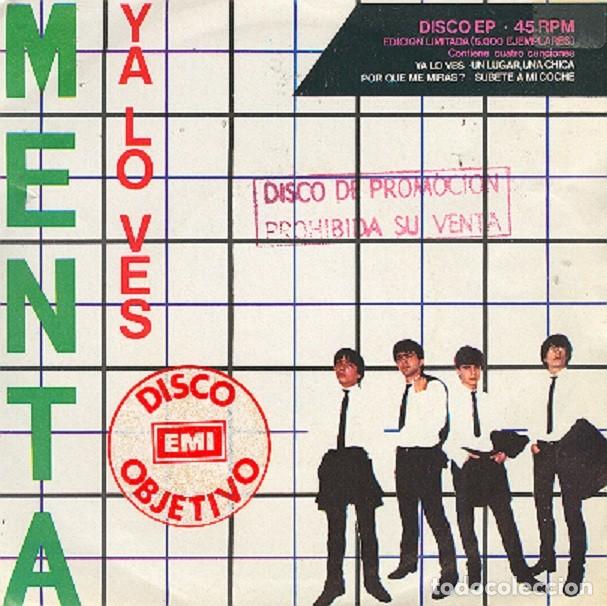 Discos de vinilo: Menta &ndash; Ya lo ves; Un lugar, una chica; s&uacute;bete a mi coche + 1 &ndash; ODEON 21.694 &ndash; 1980