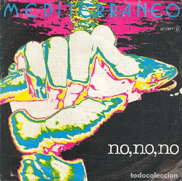 Discos de vinilo: Mediterr&aacute;neo &ndash; No, no, no; Altea &ndash; CHAPA H-33027 (PROMO) &ndash; 1979
