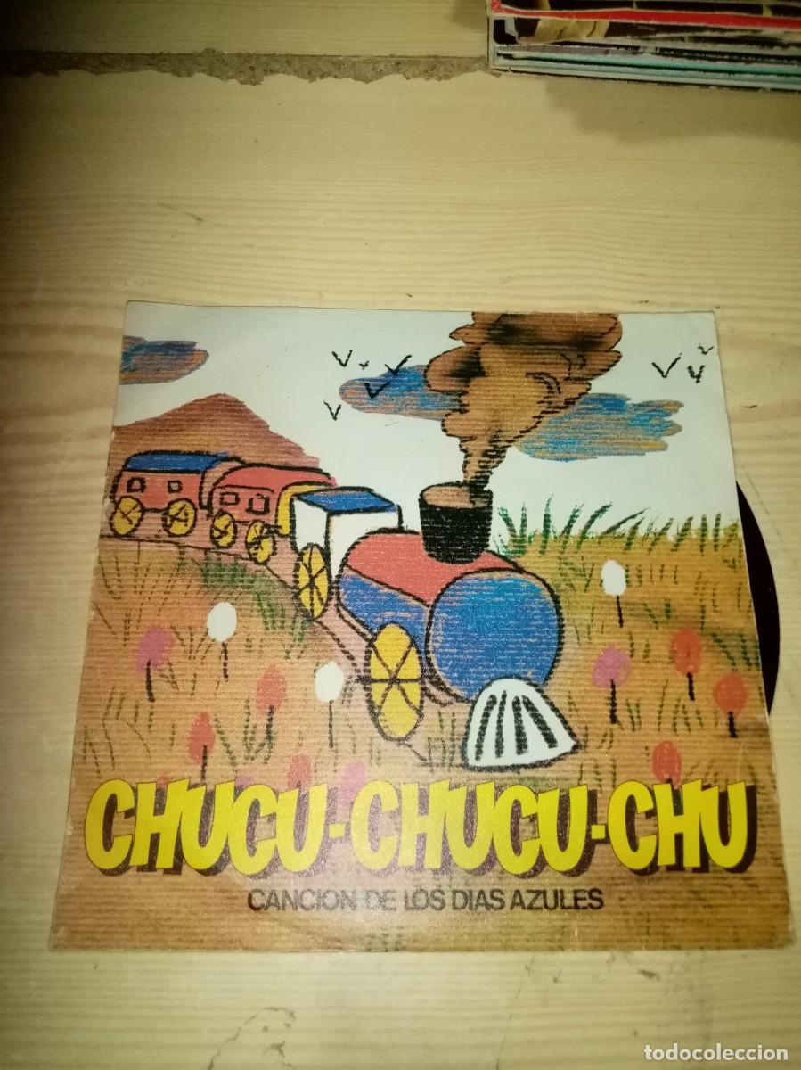 Discos de vinilo: CHUCU CHUCU CHU. CANCION DE LOS DIAS AZULES. C2V