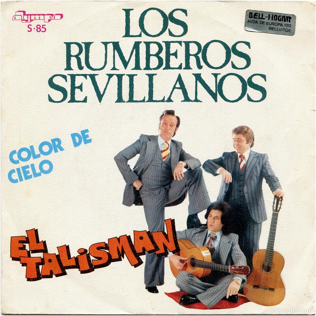 Discos de vinilo: Los Rumberos Sevillanos - El talisman/Color de cielo - SG Spain 78 - Olympo S-85 - VG+/EX