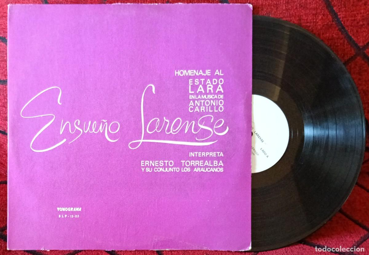 Discos de vinilo: ERNESTO TORREALBA Y SU CONJUNTO LOS ARAUCANOS ** Ensue&ntilde;o Larense ** VENEZUELA LP VINILO