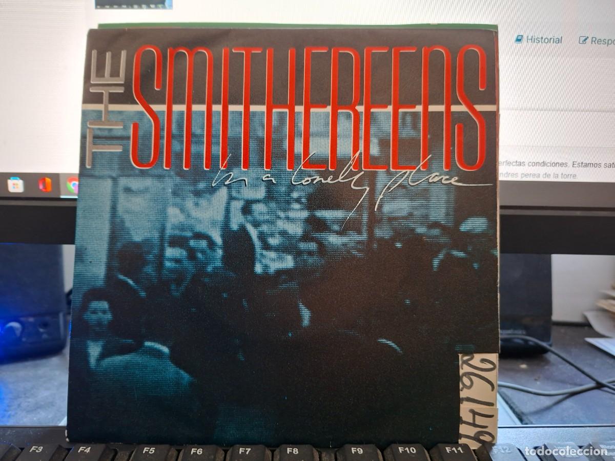 Discos de vinil: THE SMITHEREENS - IN A LONLEY PLACE - SINGLE DE VINILO - C- 63