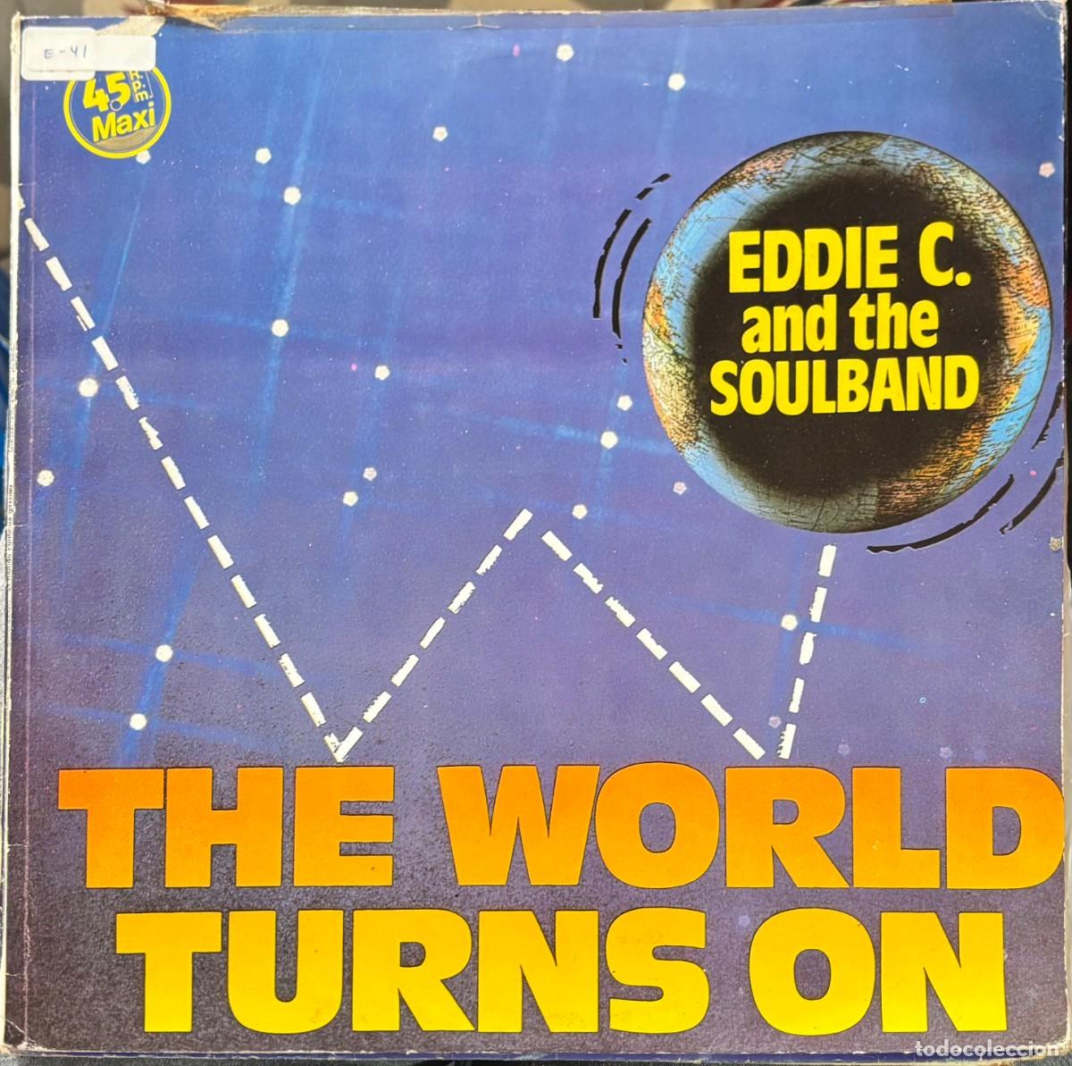 Discos de vinilo: LP MAXI SINGLE EDDIE C. AND THE SOULBAND-THE WORLD TURNS ON. LP-GEXT-894