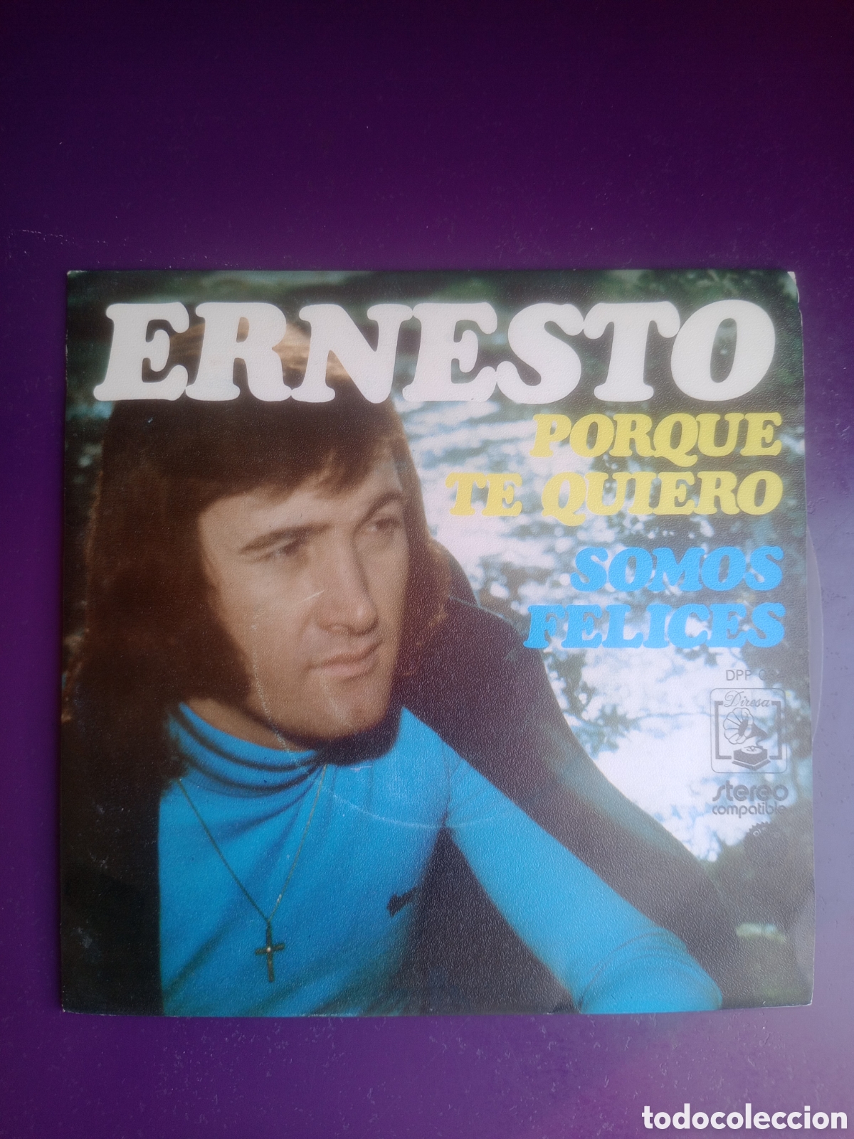 Discos de vinilo: ERNESTO Sg DIRESA 1974 porque te quiero/ somos felices