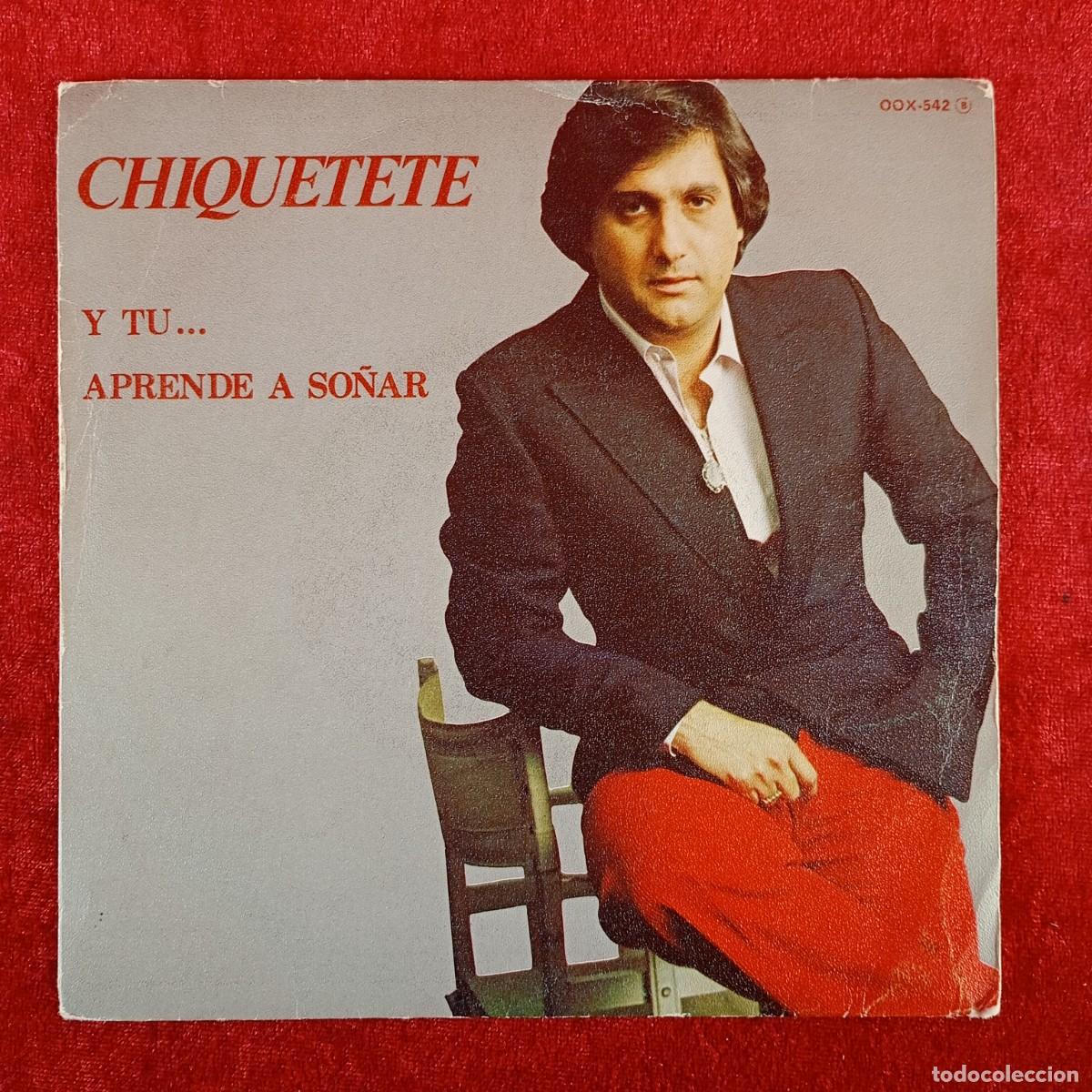 Discos de vinilo: CHIQUETETE - Y TU..., APRENDE A SO&Ntilde;AR - OOX-542 - SINGLE - DISCO VINILO / 4305