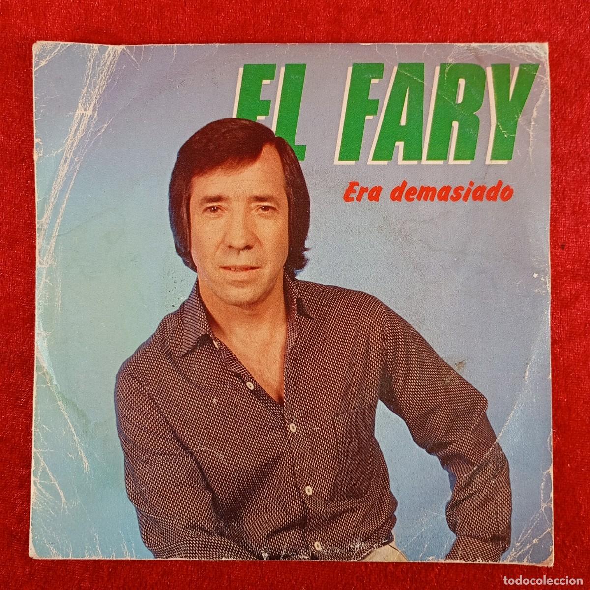 Discos de vinilo: EL FARY - ERA DEMASIADO, TABERNERO - A&middot;107523 - SINGLE - DISCO VINILO / 4306