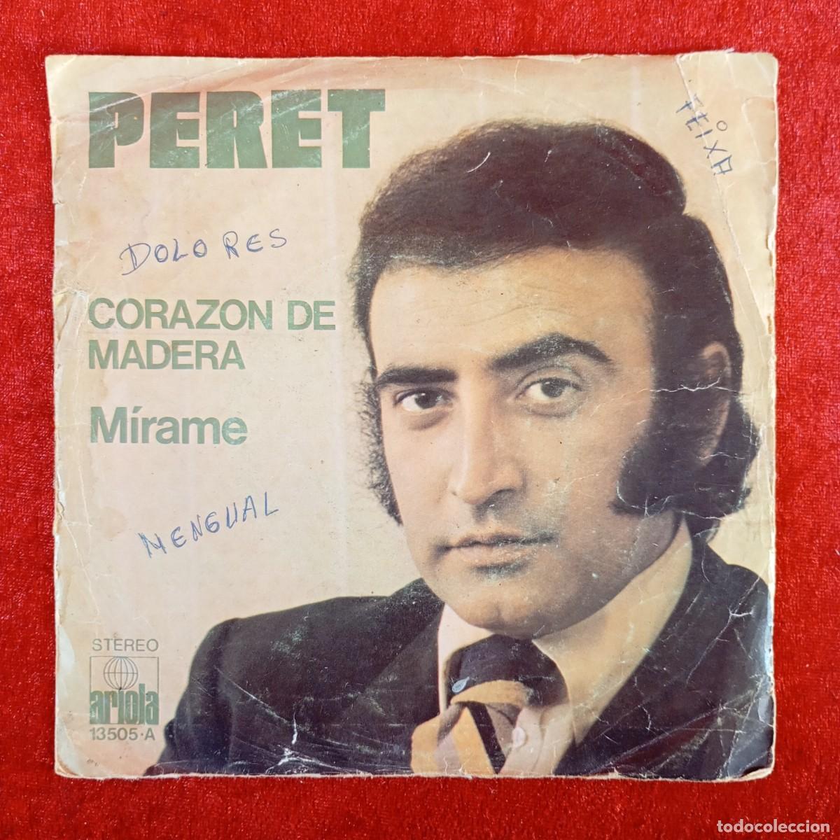 Discos de vinilo: PERET - CORAZON DE MADERA, M&Iacute;RAME - 13505&middot;A - SINGLE - DISCO VINILO / 4312