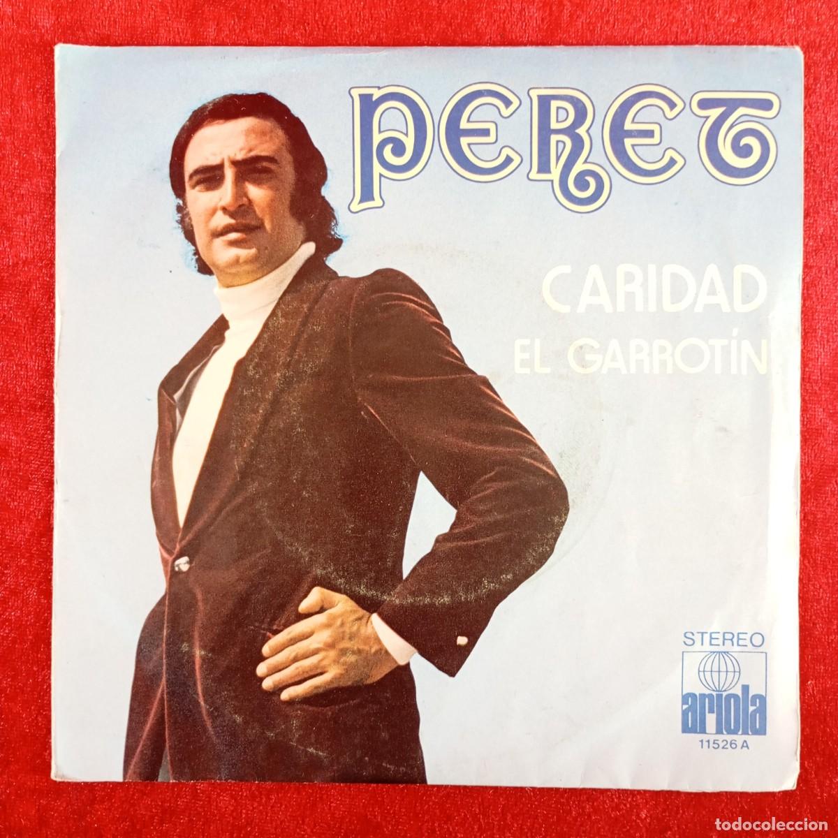 Discos de vinilo: PERET - CARIDAD, EL GARROT&Iacute;N - 11526 A - SINGLE - DISCO VINILO / 4313