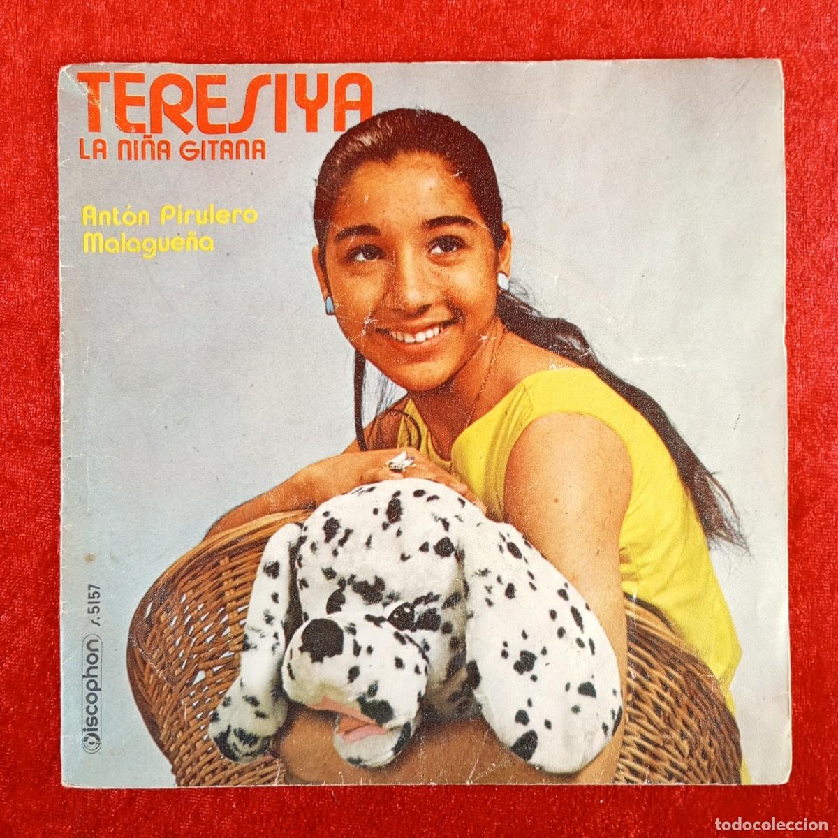 Discos de vinilo: TERESIYA LA NI&Ntilde;A GITANA - ANT&Oacute;N PIRULERO, MALAGUE&Ntilde;A - S. 5157 - SINGLE - DISCO VINILO / 4323
