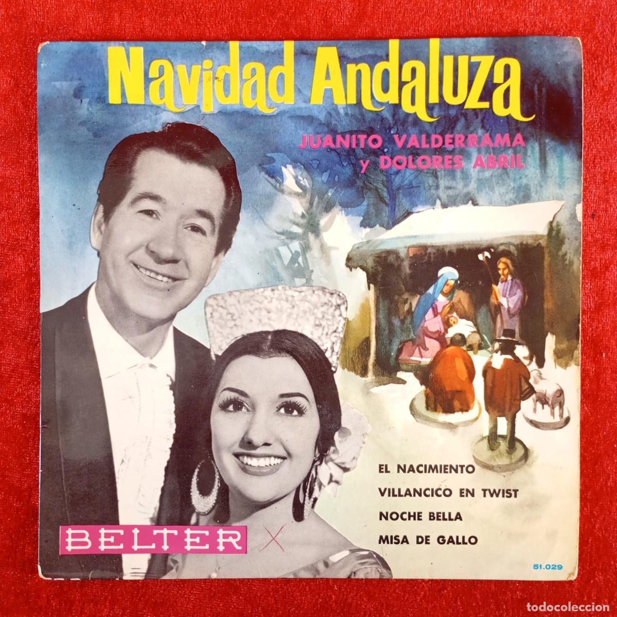 Discos de vinilo: NAVIDAD ANDALUZA - JUANITA VALDERRAMA Y DOLORES ABRIL - 51.029 - SINGLE - DISCO VINILO / 4324