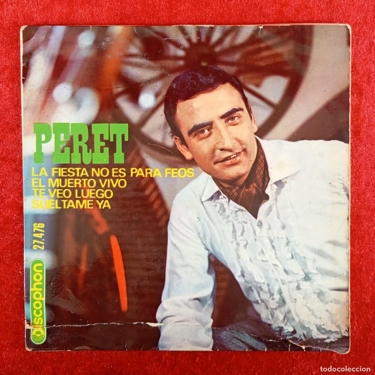 Discos de vinilo: PERET - LA FIESTA NO ES PARA FEOS, EL MUERTO VIVO... - 27.476 - SINGLE - DISCO VINILO / 4337