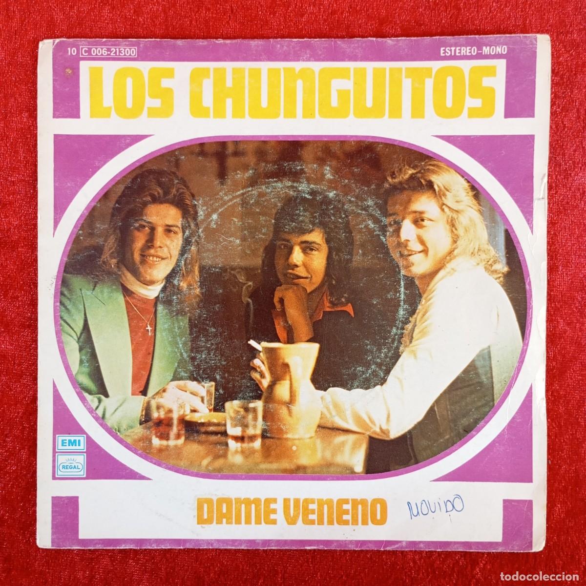 Discos de vinilo: LOS CHUNGUITOS - DAME VENENO, BAILA MI RITMO - 10 C 006-21300 - SINGLE - DISCO VINILO / 4343