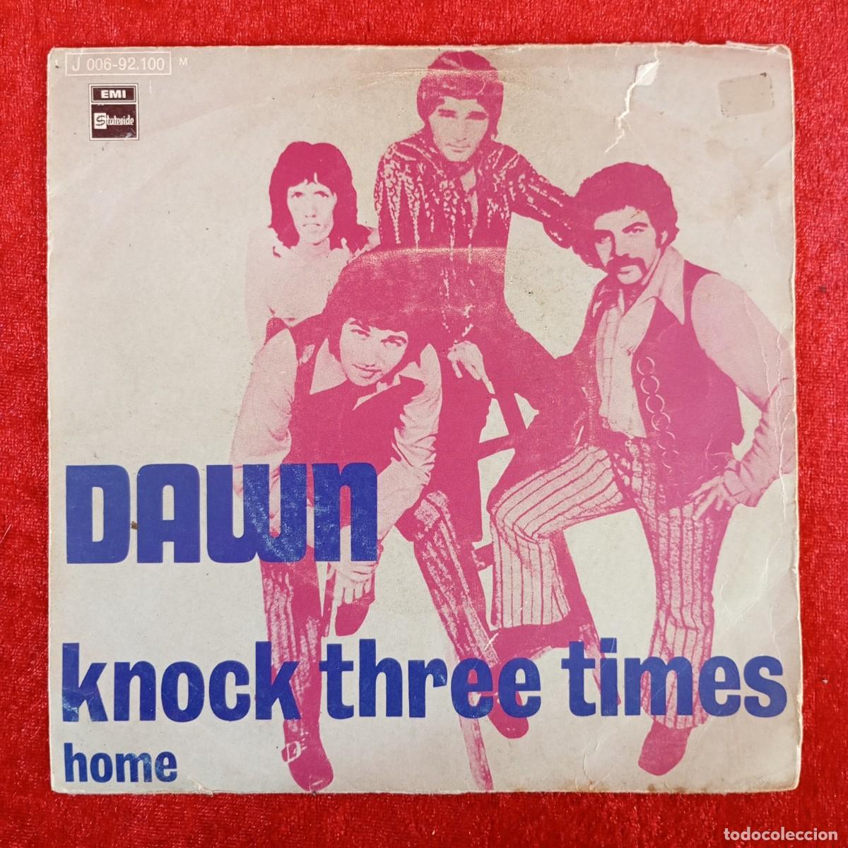 Discos de vinilo: DAWN - KNOCK THREE TIMES, HOME - J 006-92.100 - SINGLE - DISCO VINILO / 4357