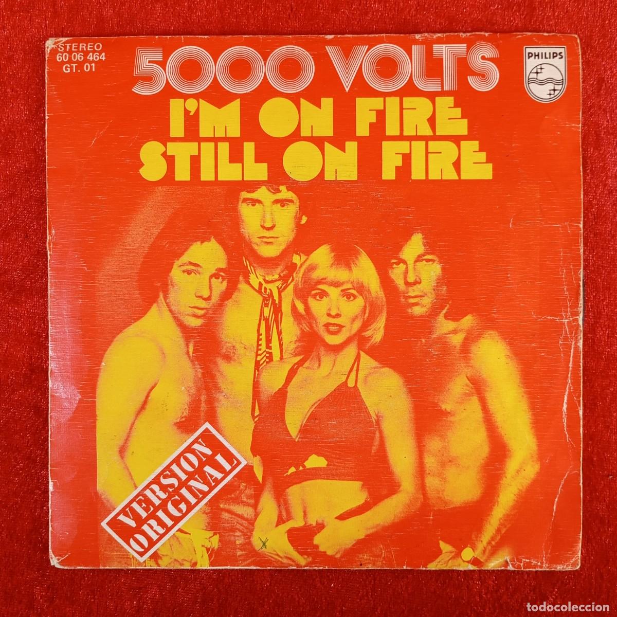 Discos de vinilo: 5000 VOLTS - I'M ON FIRE, STILL ON FIRE - 60 06 464 GT. 01 - SINGLE - DISCO VINILO / 4358