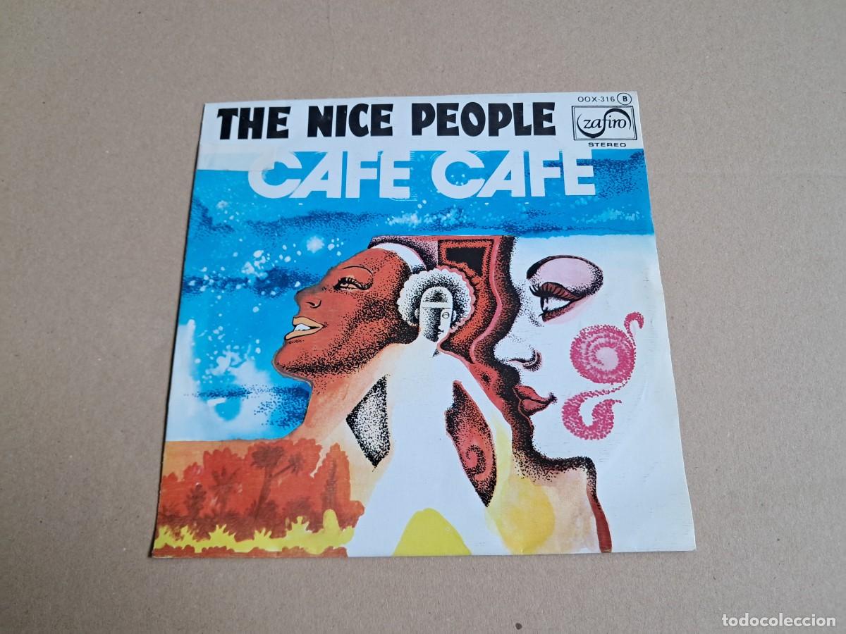 Discos de vinilo: THE NICE PEOPLE - CAFE CAFE SINGLE 1976 EDICION ESPA&Ntilde;OLA