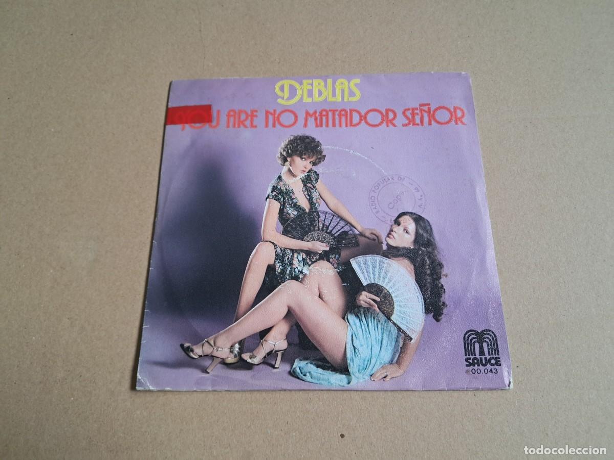Discos de vinilo: DEBLAS - YOU ARE NO MATADOR SE&Ntilde;OR SINGLE 1978
