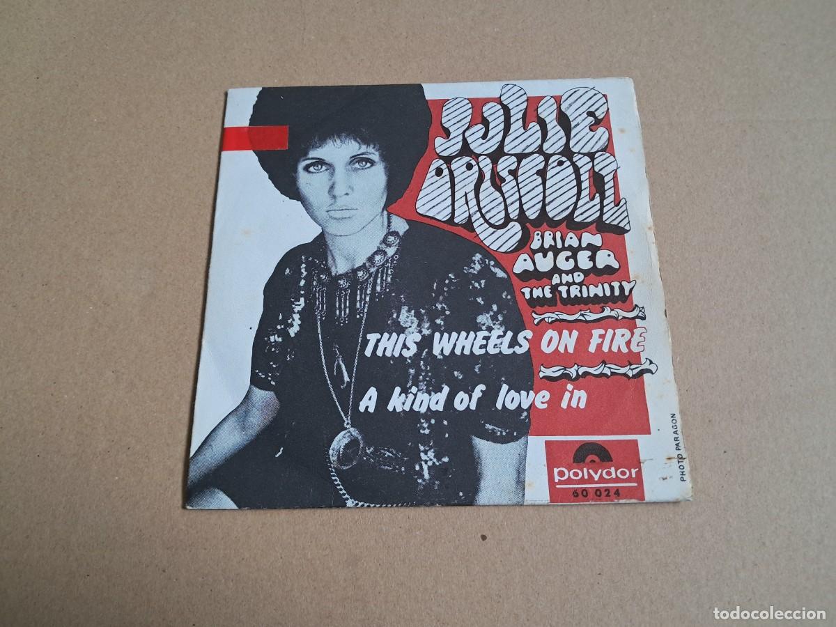Discos de vinilo: JULIE DRISCOLL & BRIAN AUGER & THE TRINITY - THIS WHEELS ON FIRE SINGLE 1968 EDICION ESPA&Ntilde;OLA
