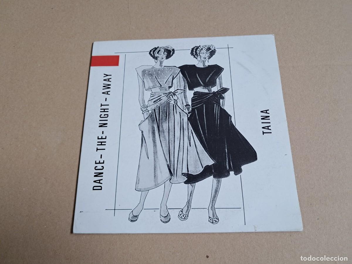 Discos de vinilo: TAINA - DANCE THE NIGHT AWAY SINGLE 1987 EDICION ESPA&Ntilde;OLA