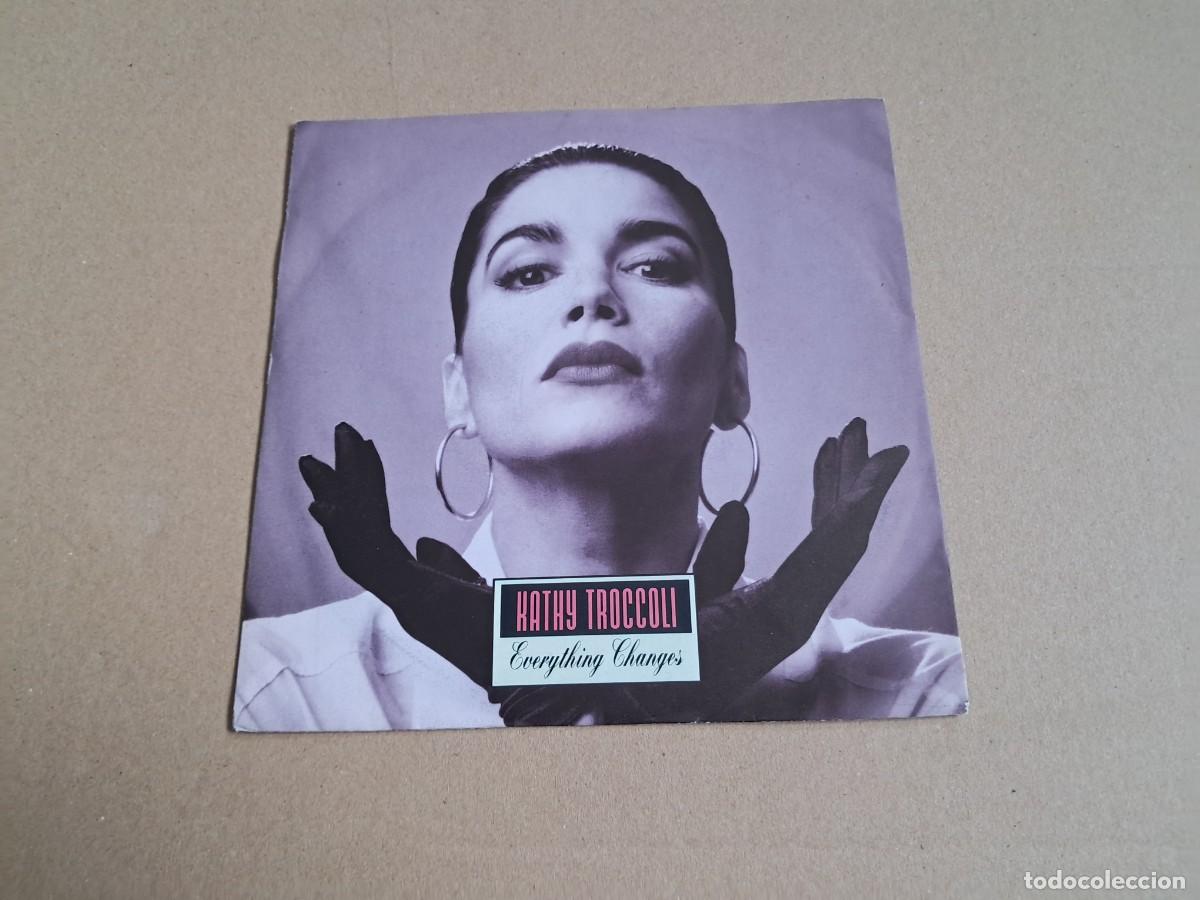 Discos de vinilo: KATHY TROCCOLI - EVERYTHING CHANGES SINGLE 1991 EDICION EUROPEA - Foto 1