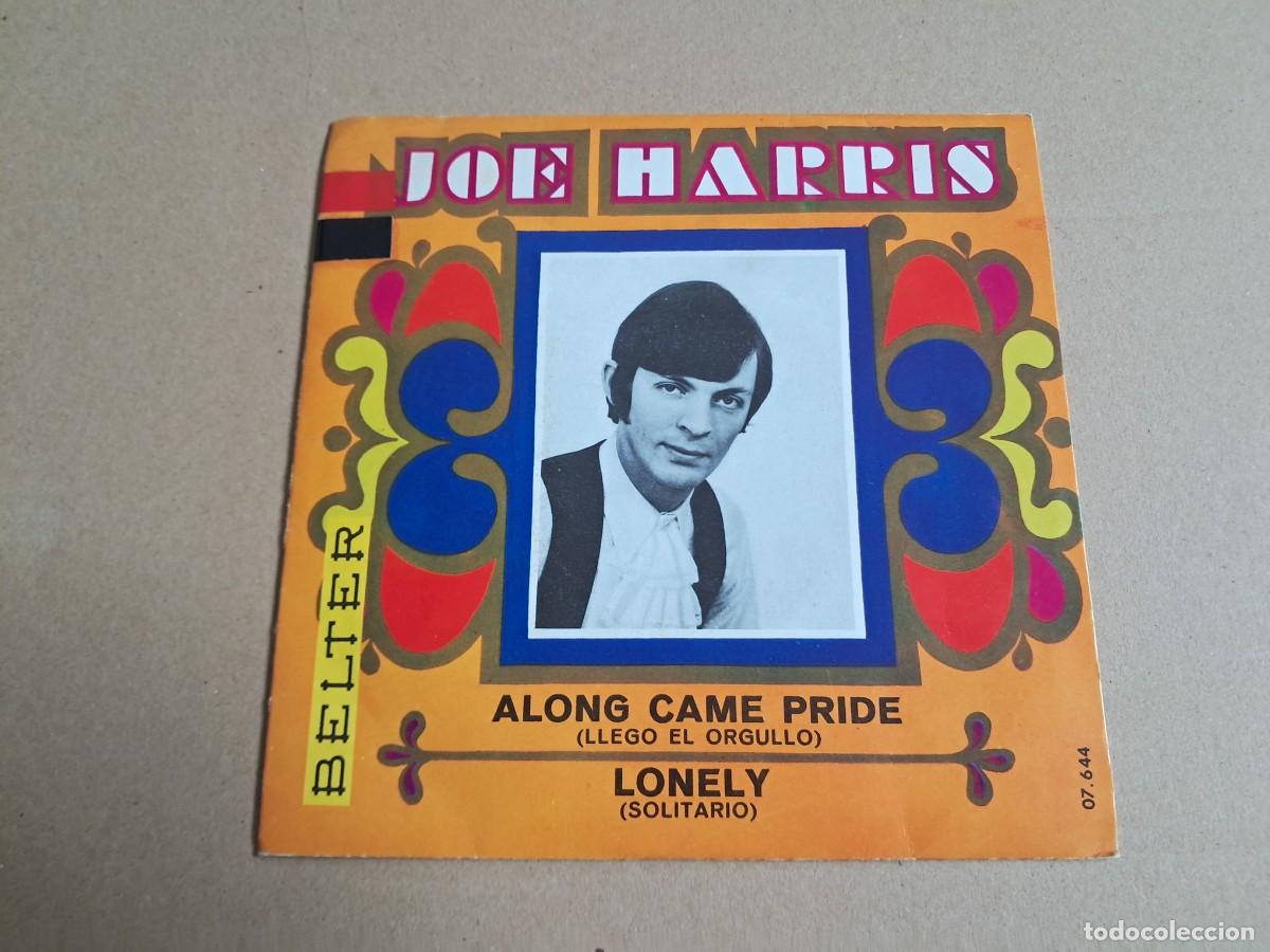 Discos de vinilo: JOE HARRIS - ALONG CAME PRIDE SINGLE 1969 EDICION ESPA&Ntilde;OLA