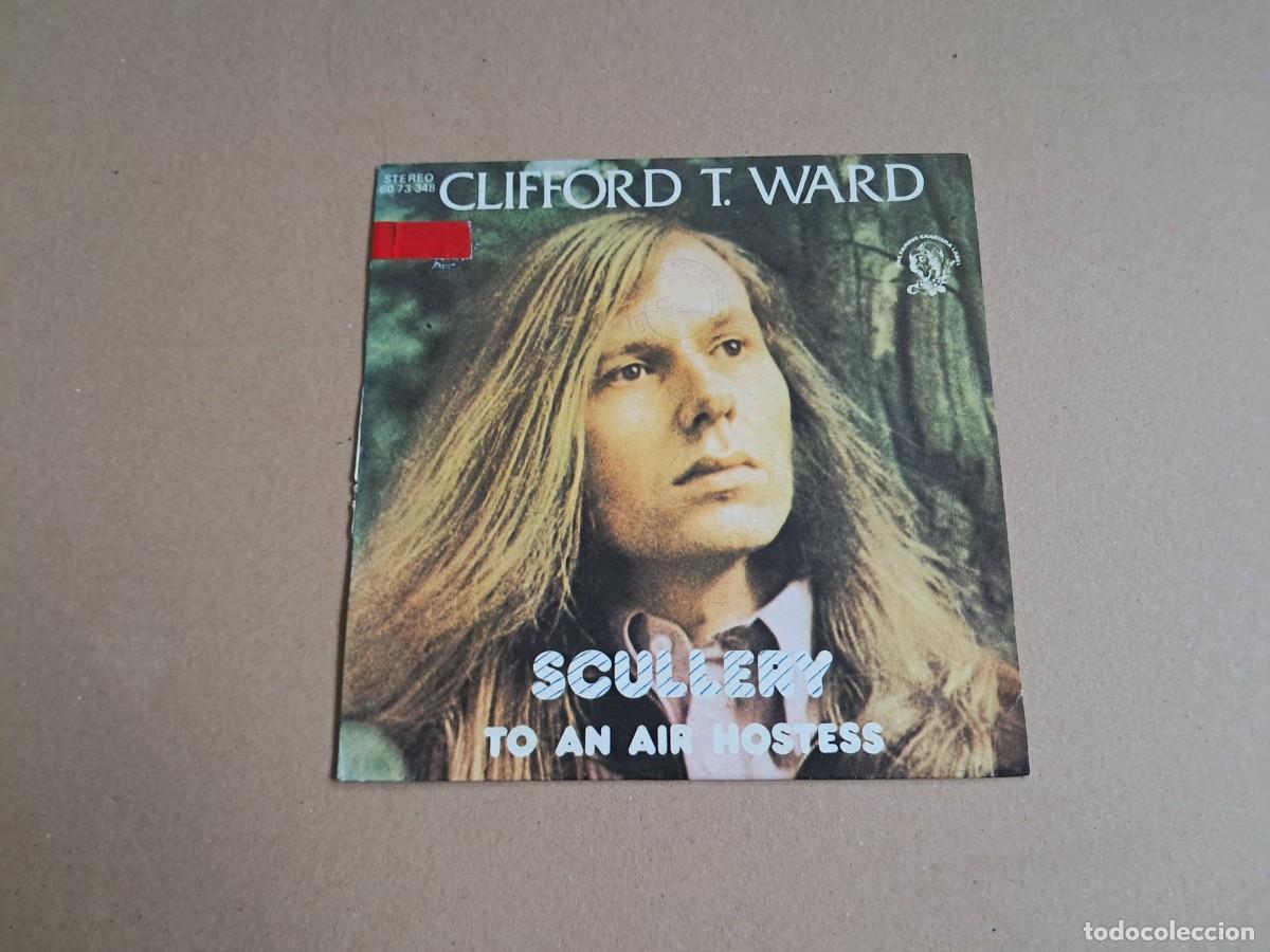 Discos de vinilo: CLIFFORD T. WARD - SCULLERY SINGLE 1974 EDICION ESPA&Ntilde;OLA