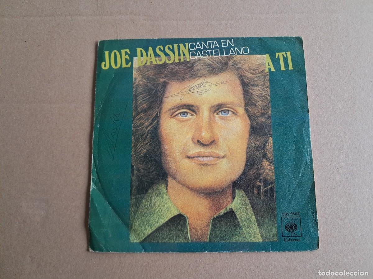 Discos de vinilo: JOE DASSIN - A TI SINGLE 1978 EDICION ESPA&Ntilde;OLA - Foto 1
