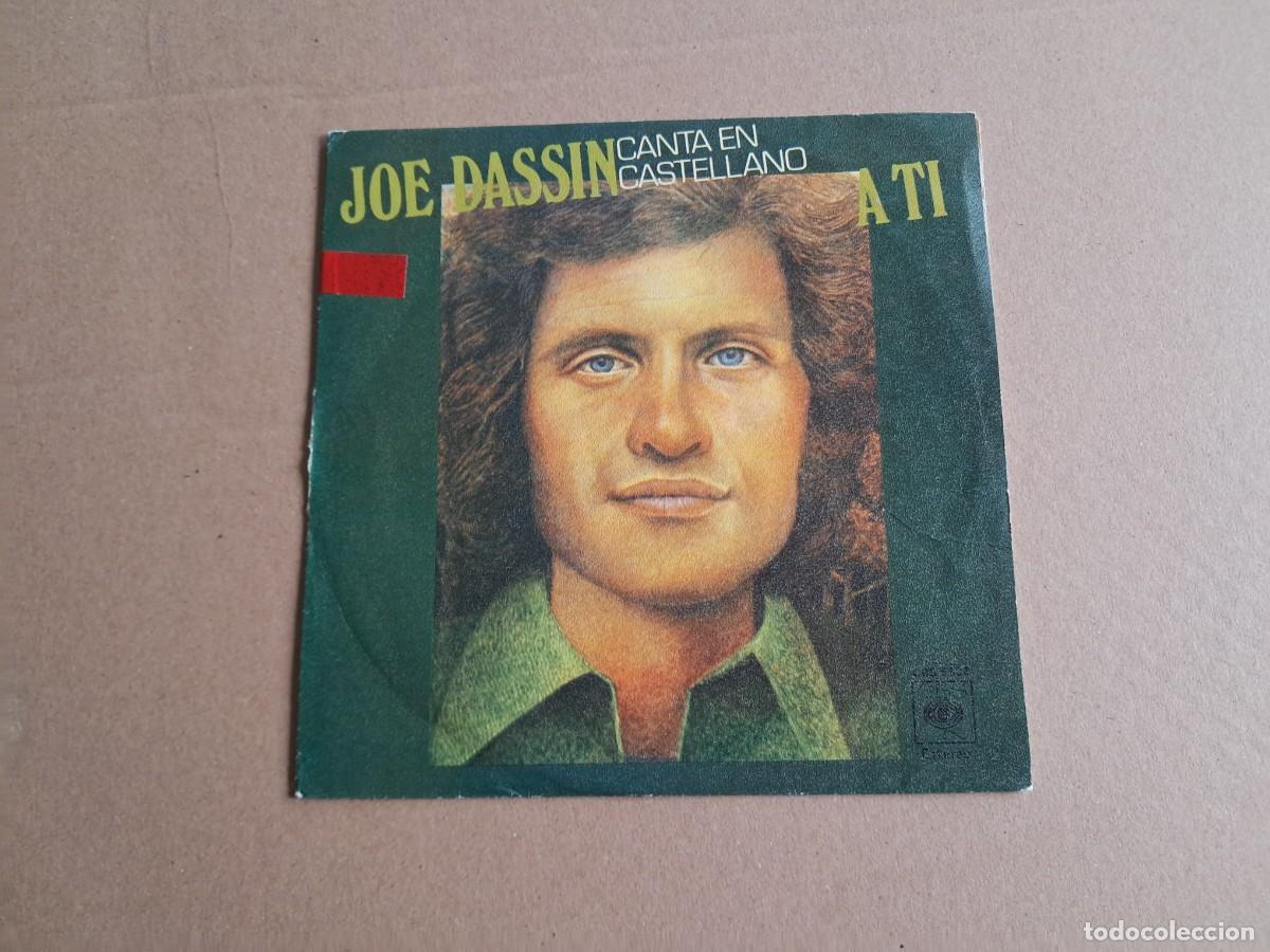 Discos de vinilo: JOE DASSIN - A TI SINGLE 1978 EDICION ESPA&Ntilde;OLA - Foto 1