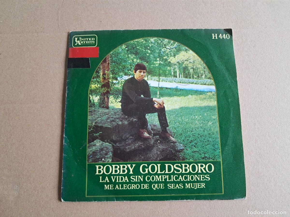 Discos de vinilo: BOBBY GOLDSBORO - LA VIDA SIN COMPLICACIONES SINGLE 1969 EDICION ESPA&Ntilde;OLA