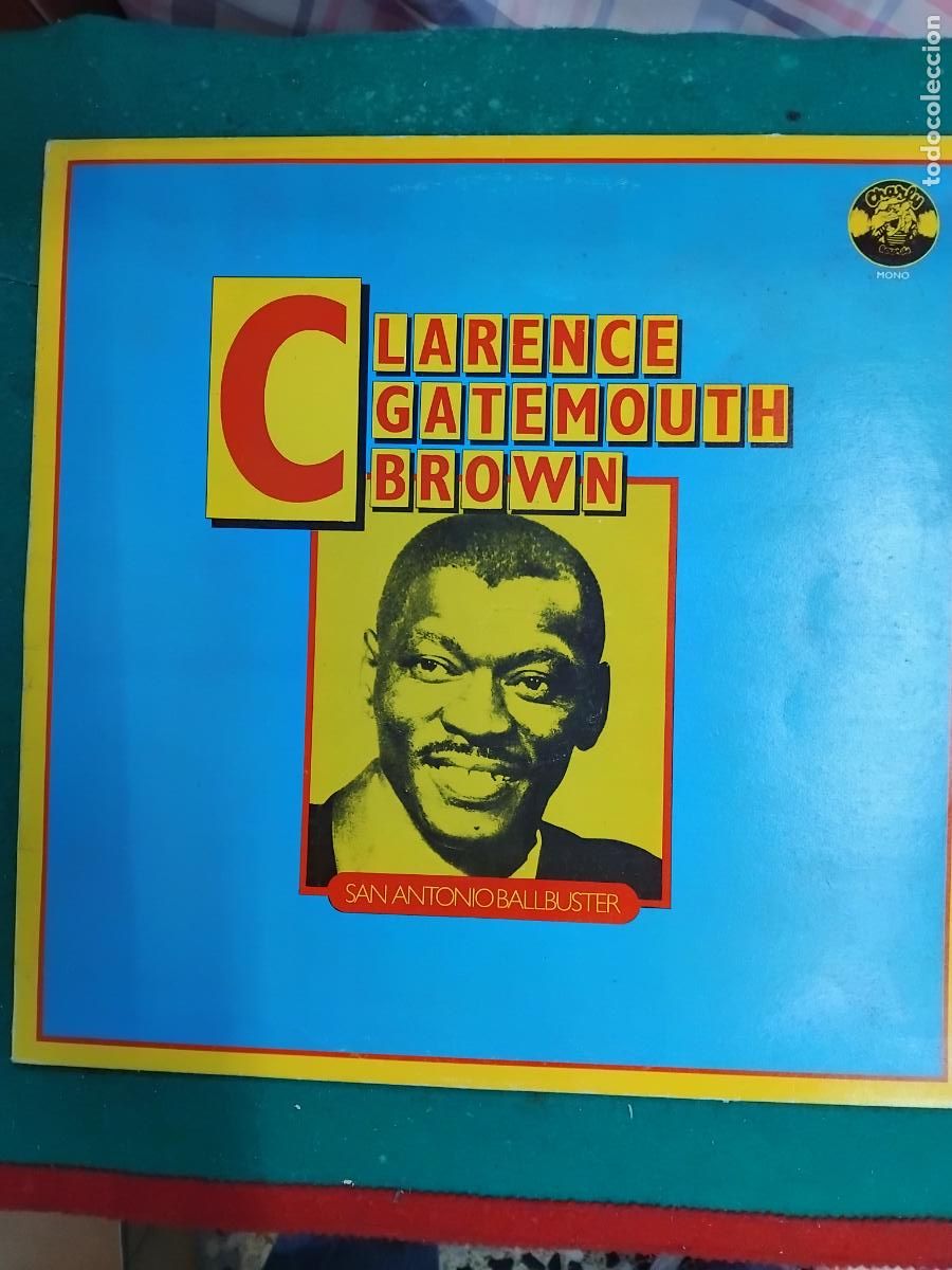 Discos de vinilo: LP - CLARENCE GATEMOUTH BROWN. SAN ANTONIO BALLBUSTER. DECCA SSL. 40.500. MADE IN FRANCE