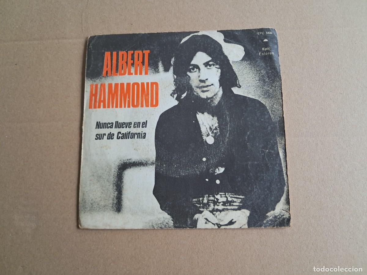 Discos de vinilo: ALBERT HAMMOND - NUNCA LLUEVE EN EL SUR DE CALIFORNIA SINGLE 1972 EDICION ESPA&Ntilde;OLA