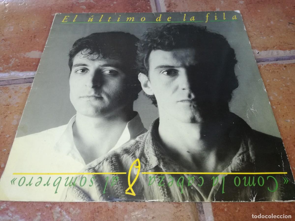Discos de vinilo: EL ULTIMO DE LA FILA-COMO LA CABEZA AL SOMBRERO-CONTIENE ENCARTE-ORIGINAL 1988