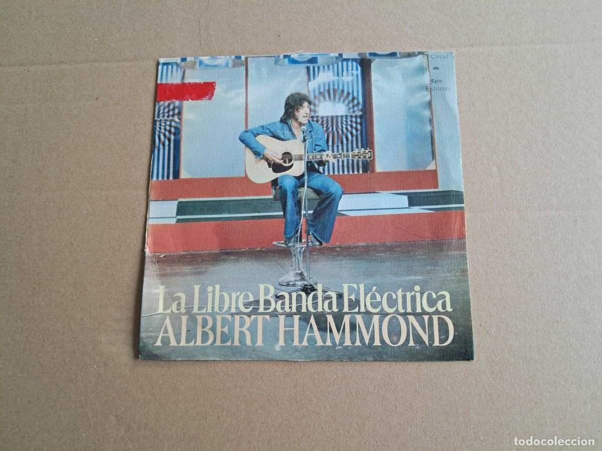 Discos de vinilo: ALBERT HAMMOND - LA LIBRE BANDA ELECTRICA SINGLE 1973 EDICION ESPA&Ntilde;OLA