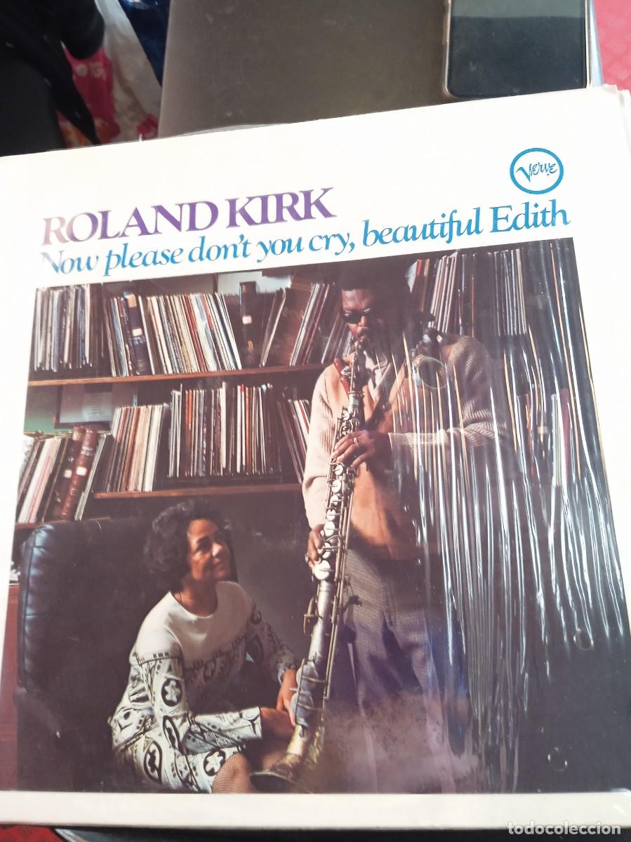 Discos de vinilo: ROLAND KIRK- NOW PLEASE DON&acute;T YOU CRY, BEAUTIFUL EDITH. LP REED