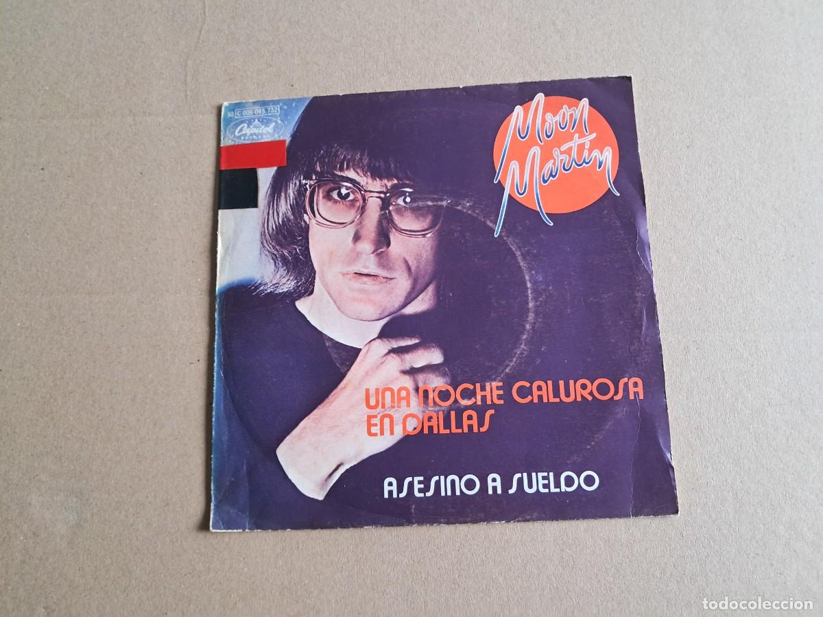 Discos de vinilo: MOON MARTIN - UNA NOCHE CALUROSA EN DALLAS SINGLE 1978 EDICION ESPA&Ntilde;OLA