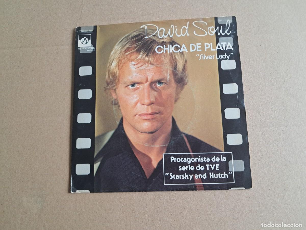 Discos de vinilo: DAVID SOUL - CHICA DE PLATA SINGLE 1978 EDICION ESPA&Ntilde;OLA