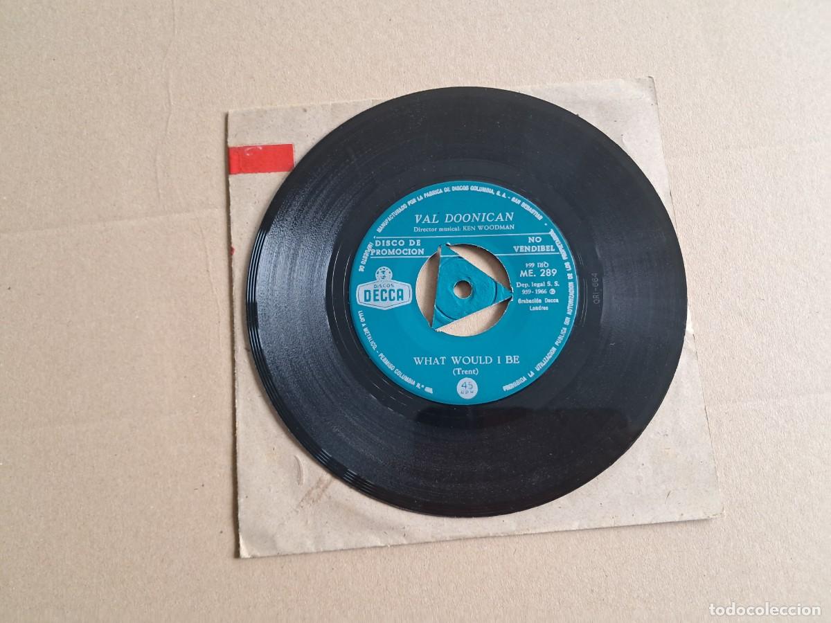 Discos de vinilo: VAL DOONICAN - WHAT WOULD I BE SINGLE PROMOCIONAL 1966 EDICION ESPA&Ntilde;OLA