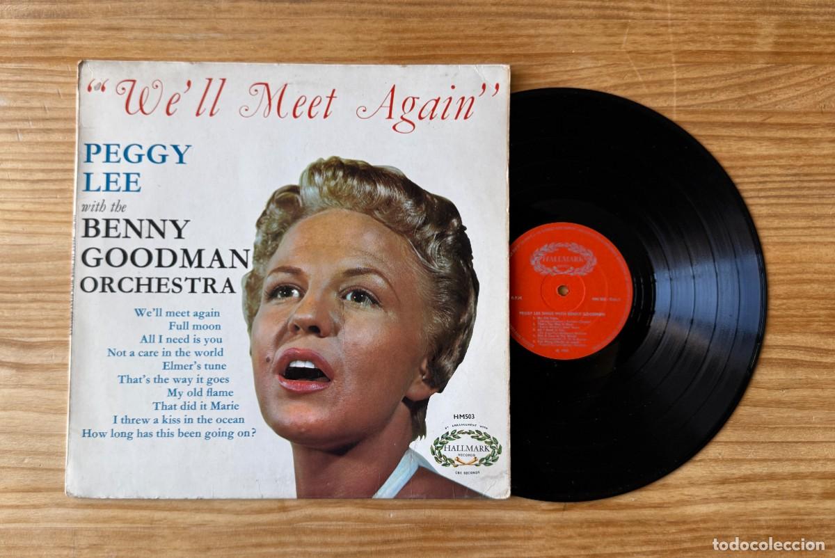 Vinyl records: Peggy Lee With The Benny Goodman Orchestra &lrm;&ndash; We'll Meet Again. UK 1967