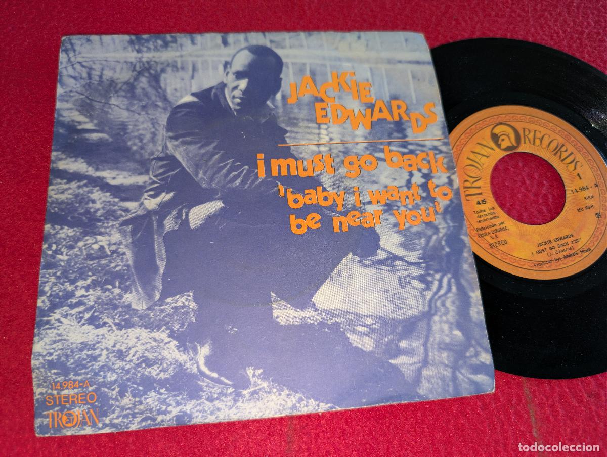 Discos de vinilo: JACKIE EDWARDS I must go back/Baby I want to be near you 7'' 1971 Trojan ESPA&Ntilde;A SPAIN