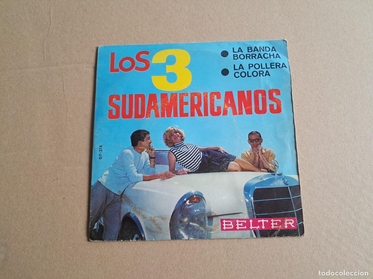 Discos de vinilo: LOS 3 SUDAMERICANOS - LA BANDA BORRACHA SINGLE 1966