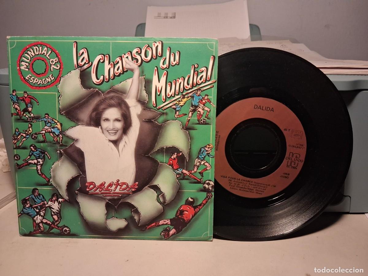 Discos de vinilo: SG DALIDA : LA CHANSON DU MUNDIAL (MUNDIAL DE FUTBOL, ESPA&Ntilde;A 82)