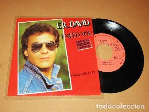 Discos de vinilo: F.R. DAVID - I NEED YOU - SINGLE - 1983 - TEMA AL ESTILO DE SU HIT &rdquo;WORDS&rdquo;