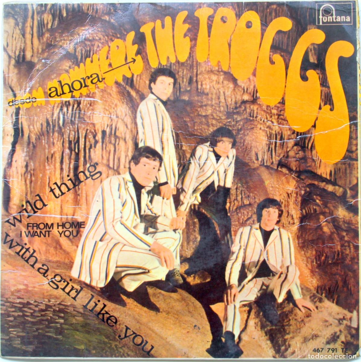 Discos de vinilo: THE TROGGS: WILD THING &ndash; FROM HOME / WITH A GIRL LIKE YOU &ndash; I WANT YOU - FONTANA 1966