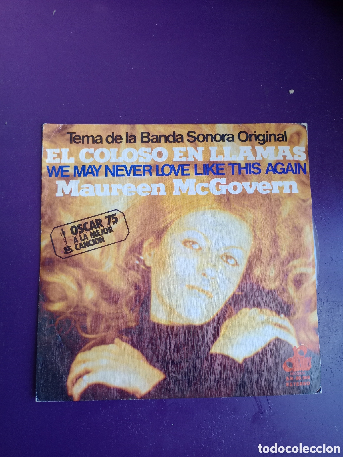 Discos de vinilo: MAUREEN McGOVERN Sg MOVIEPLAY 1975 BSO EL COLOSO EN LLAMAS - we may never love like this again +1