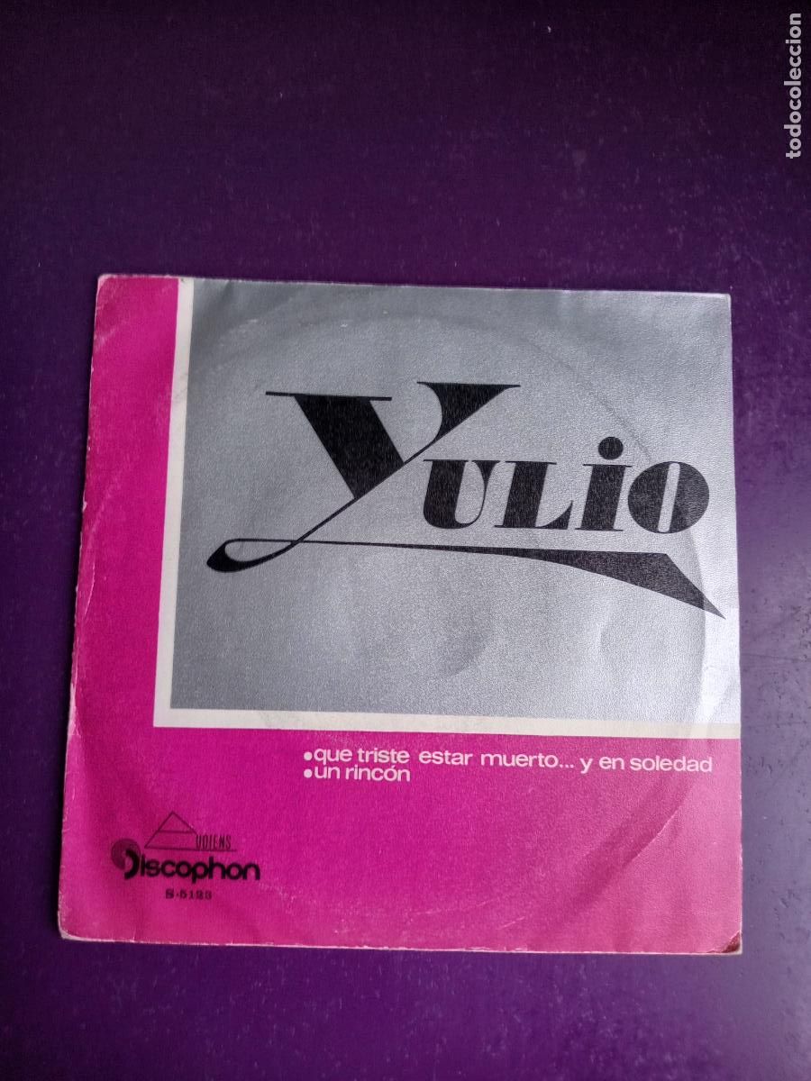 Discos de vinilo: Yulio &ndash; Que Triste Estar Muerto... Y En Soledad / Un Rinc&oacute;n - Sg DISCOPHON 1970 - POESIA FOLK