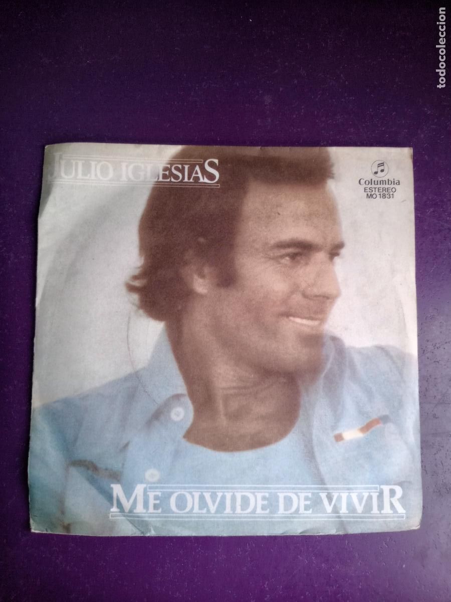 Discos de vinilo: JULIO IGLESIAS - ME OLVIDE DE VIVIR - SG COLUMBIA 1978 - SINFONOLAS - POCO USO EN VINILO