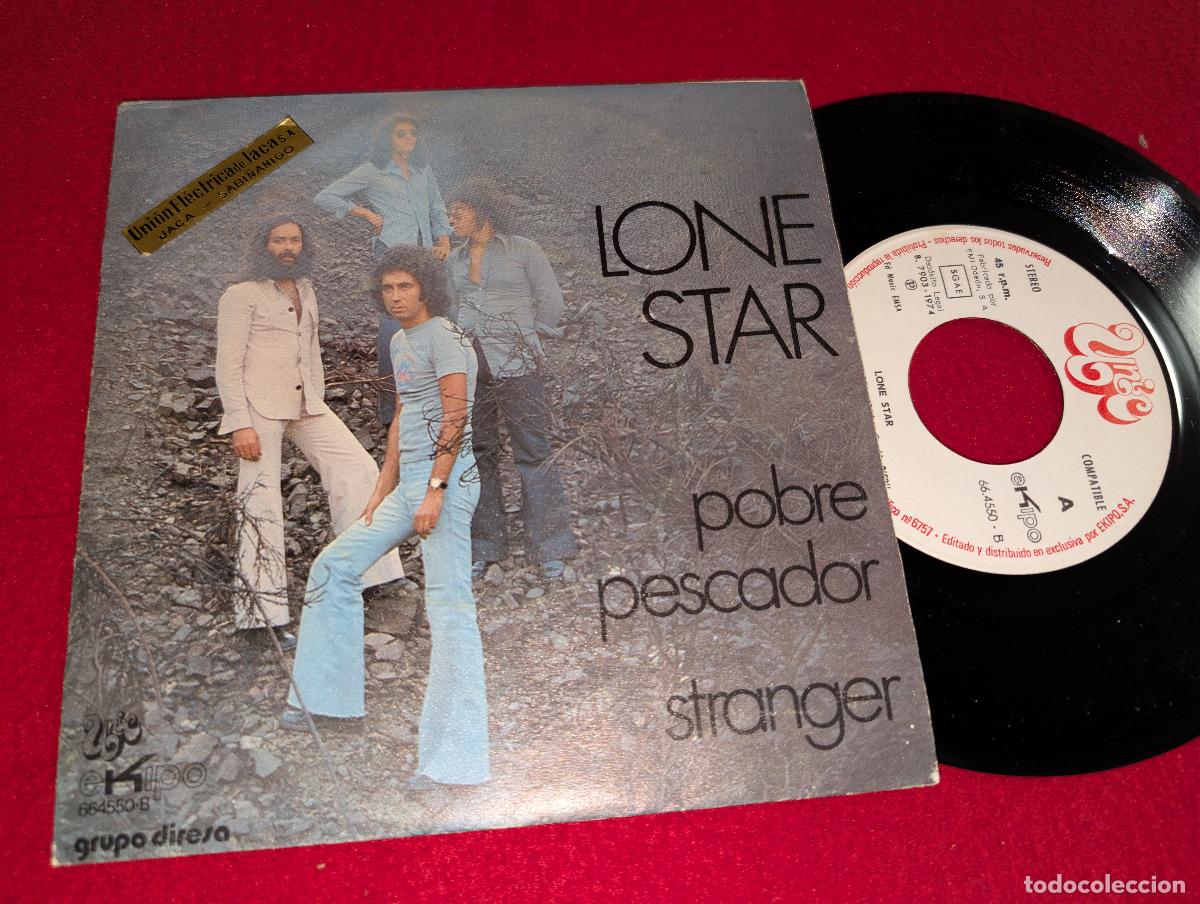 Discos de vinilo: LONE STAR Pobre pescador/Stranger 7'' SINGLE 1974 Unic
