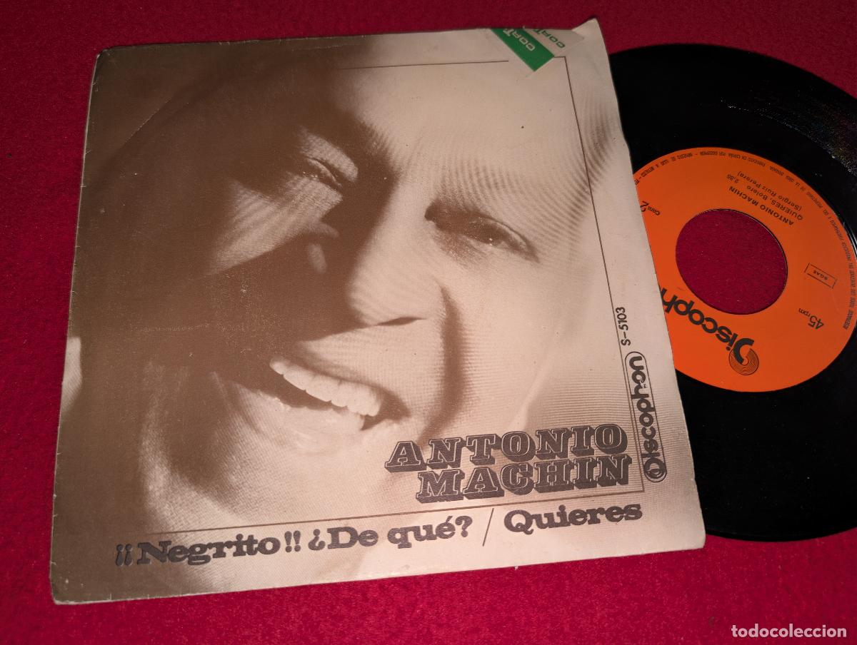 Discos de vinilo: ANTONIO MACHIN &iexcl;&iexcl;Negrito!! &iquest;De que?/Quieres 7'' SINGLE 1970 Discophon ESPA&Ntilde;A SPAIN