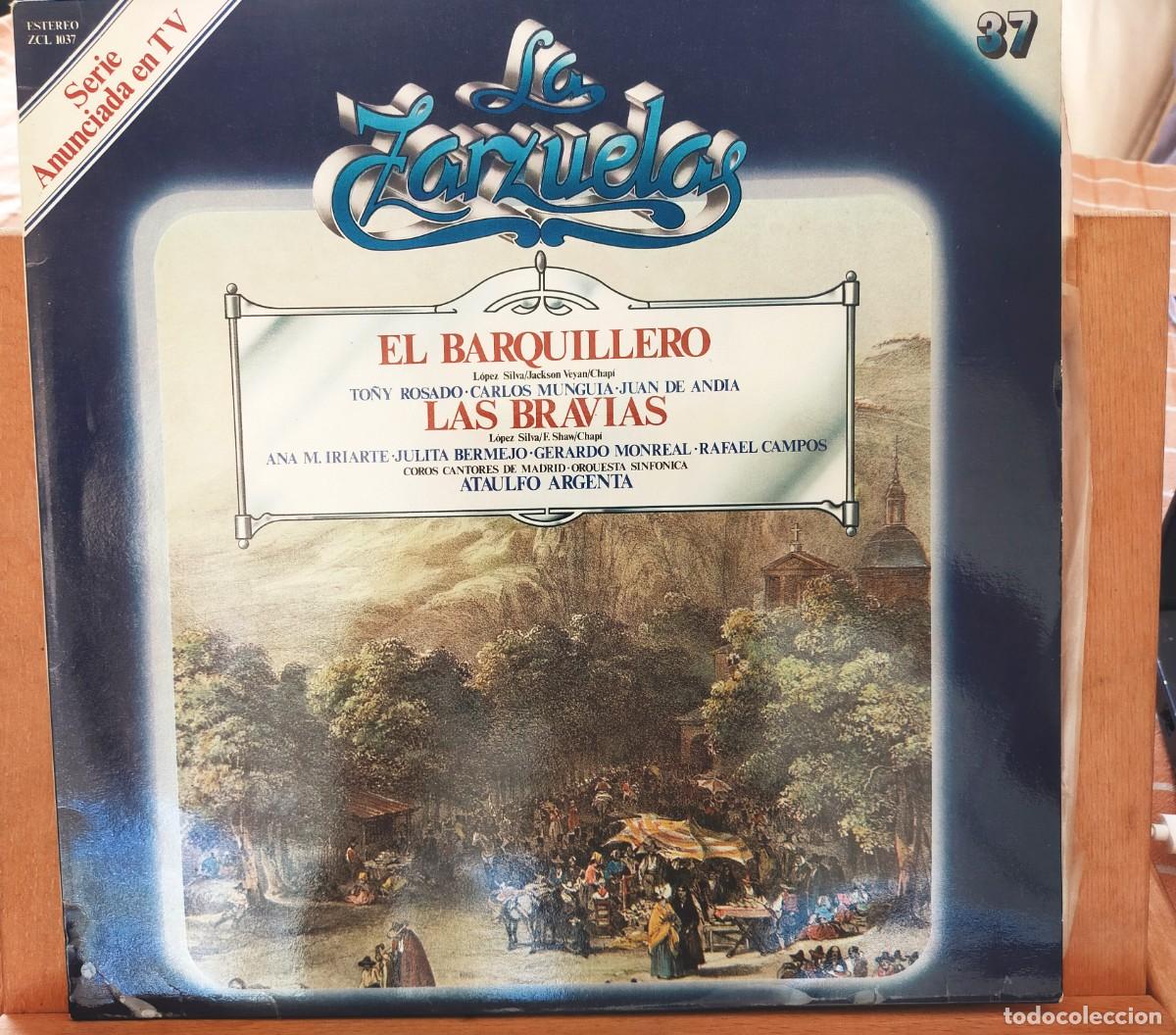 Discos de vinilo: EL BARQUILLERO. LAS BRAVAS. LA ZARZUELA. LA EDAD DE ORO DE LA ZARZUELA. N&ordm; 37. DISCOS COLUMBIA. 1980